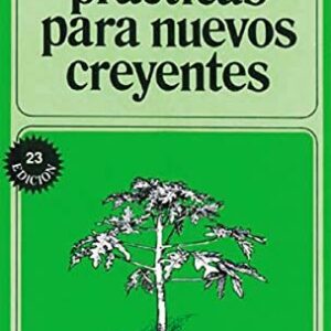 INSTRUCCIONES PRÁCTICAS PARA NUEVOS CREYENTES