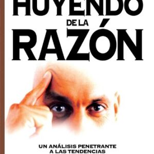 HUYENDO DE LA RAZON