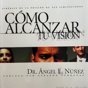 COMO ALCANZAR TU VISION