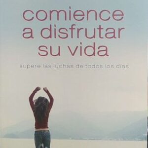COMIENZE A DISFRUTAR SU VIDA