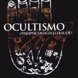 OCULTISMO ¿PARAPSICOLOGIA O FRAUDE?